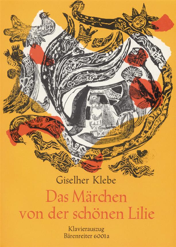 Das Märchen von der schönen Lilie - Klebe, Giselher