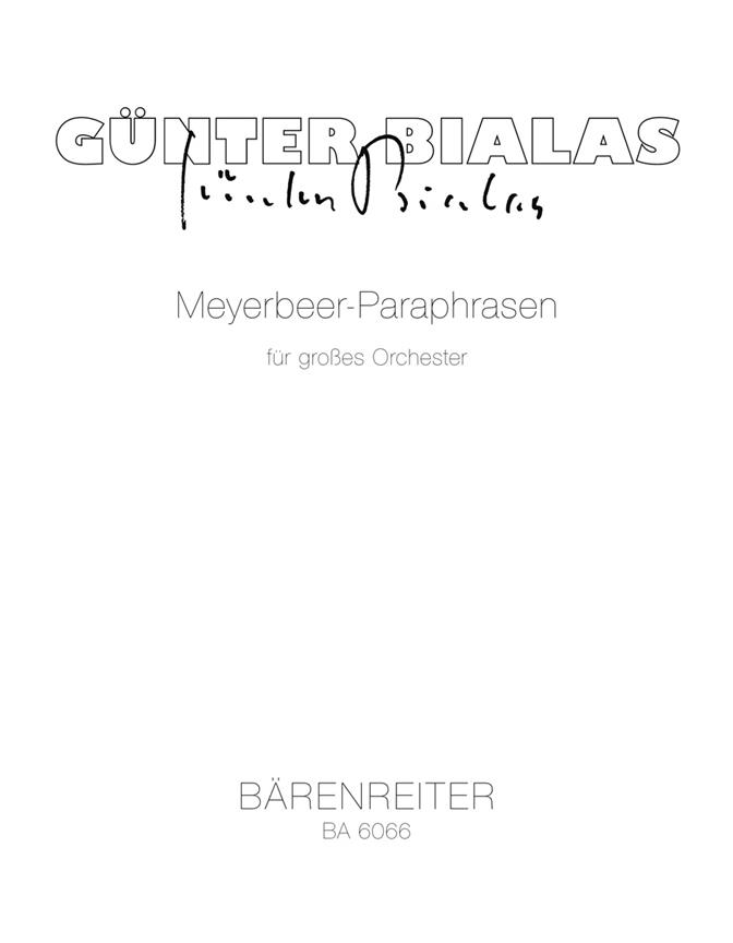 Meyerbeer-Paraphrasen - Bialas, Günter