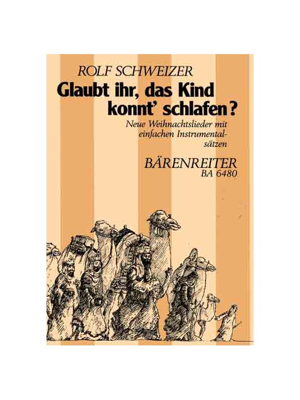 Glaubt ihr, das Kind konnt' schlafen? - Schweizer, Rolf