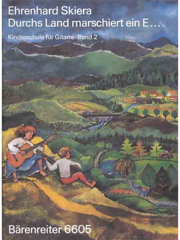 Kinderschule für Gitarre, Band 2: Durchs Land marschiert ein E.... - Skiera, Ehrenhard