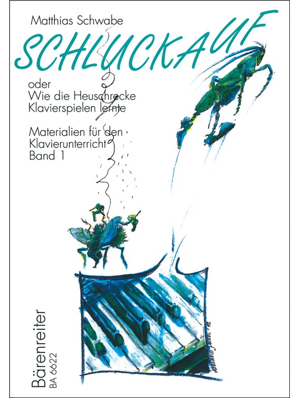 Schluckauf - oder "Wie die Heuschrecke Klavierspielen lernte" - Schwabe, Matthias
