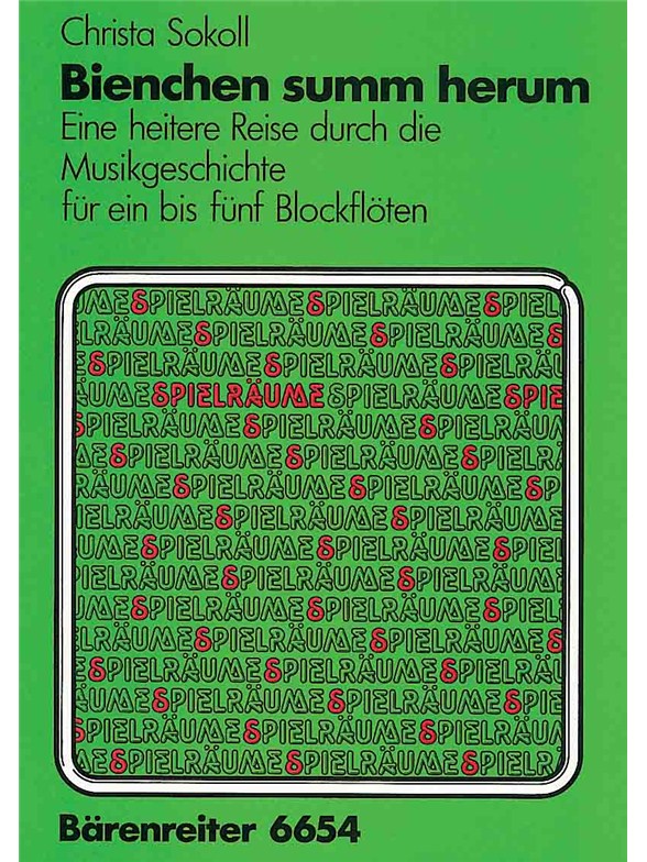 Bienchen, summ herum. Heitere Reise durch die Musikgeschichte - Sokoll, Christa