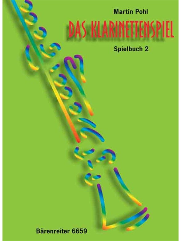 Das Klarinettenspiel. Spielbuch - Pohl, Martin