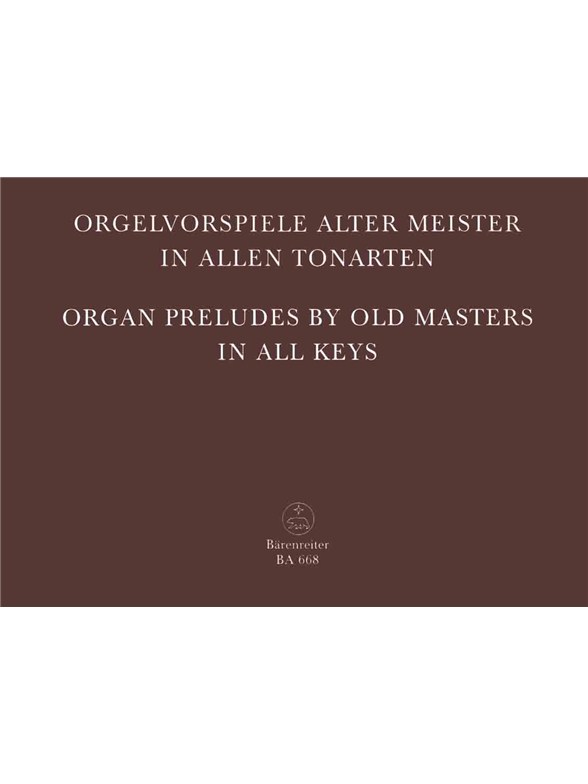 Organ Preludes by old masters in all keys -