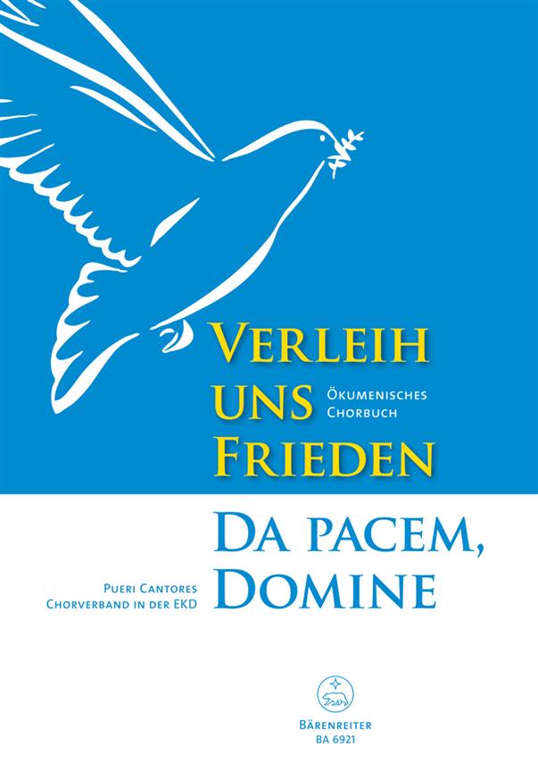 Verleih uns Frieden / Da pacem, Domine -