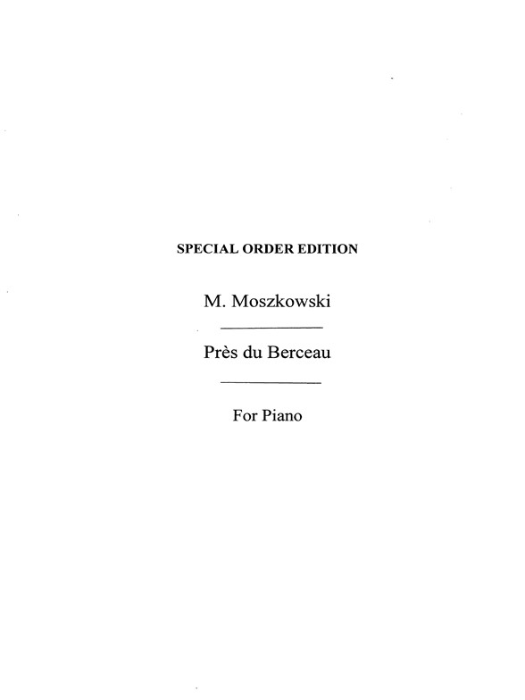 Moszkowski, M Pres Du Berceau Op.58/3 Pf