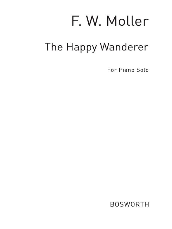 Friedrich Wilhelm Moller: The Happy Wanderer (Easy Piano)