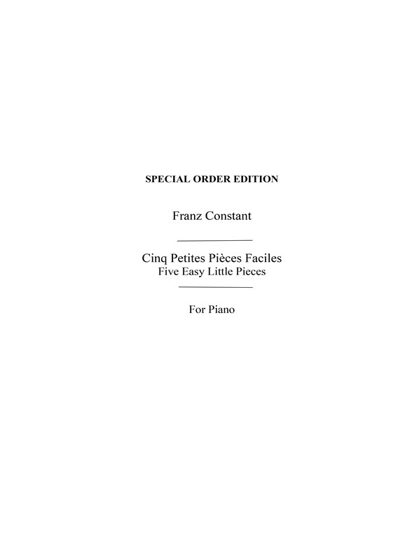 Franz Constant: Cinq Petites Pieces Faciles