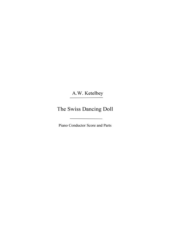 Ketelbey, Aw The Swiss Dancing Doll Orch Pf Sc/Pts