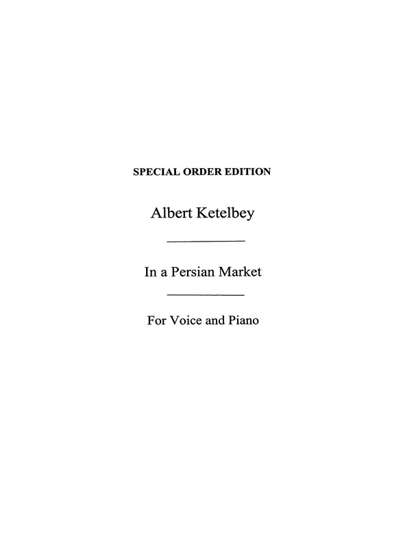 Albert Ketelbey: In A Persian Market (B Flat)