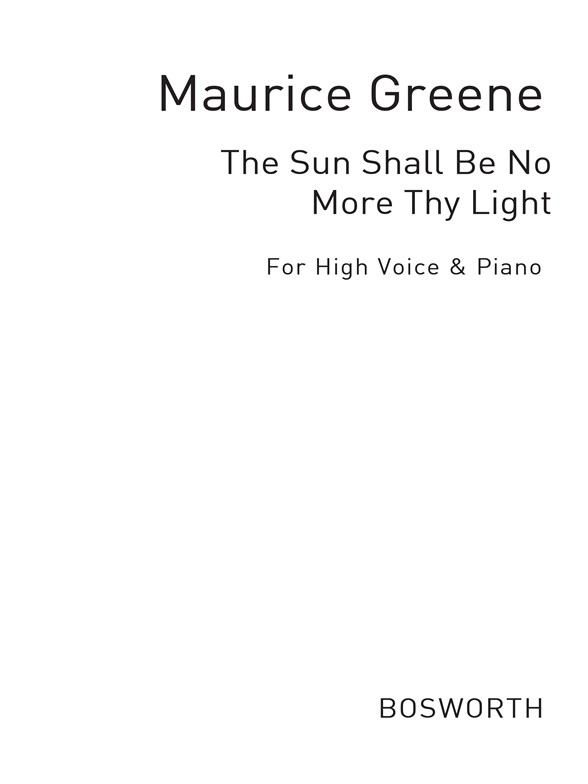 Greene, M The Sun Shall Be No More Thy Light High Voice Roper Vce/Pf
