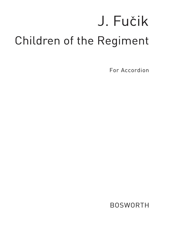 Fucik, J Children Of The Regiment March Acdn