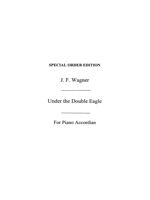 Wagner, J F Under The Double Eagle Acdn