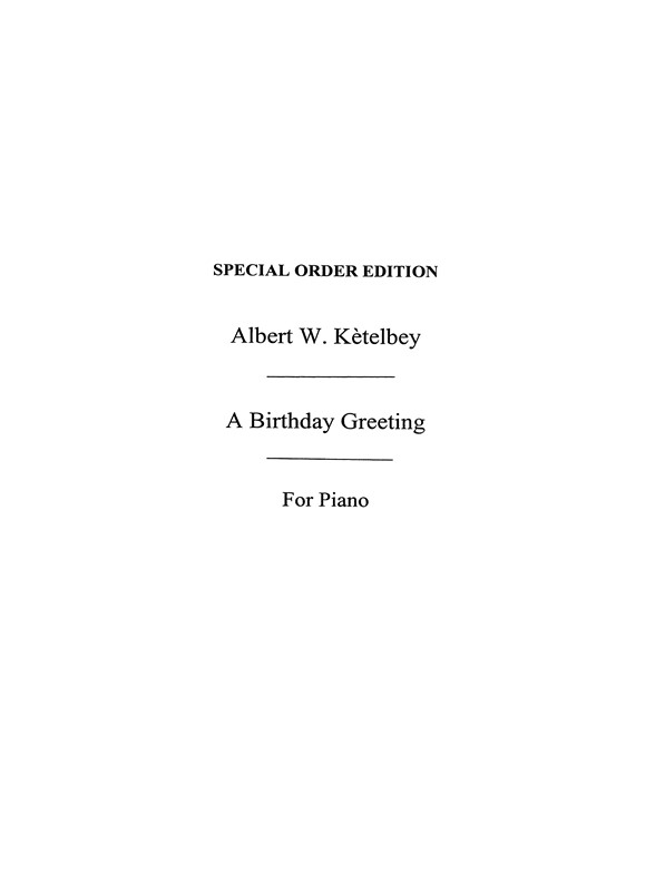 Albert Ketelbey: Birthday Greeting (Piano)