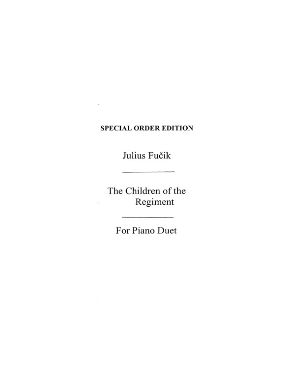 Fucik, J Children Of The Regiment Pfduet