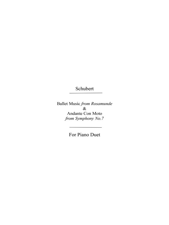 Schubert, F Ballet Music Rosamunde & Andante 7th Symph
