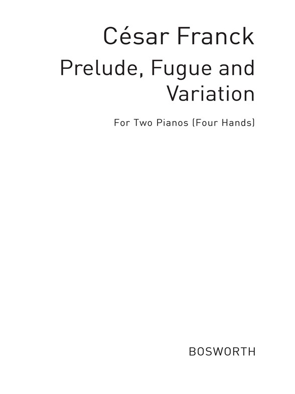 Franck, C Prelude Fugue And Variation (Williams) 2pf 4hnds
