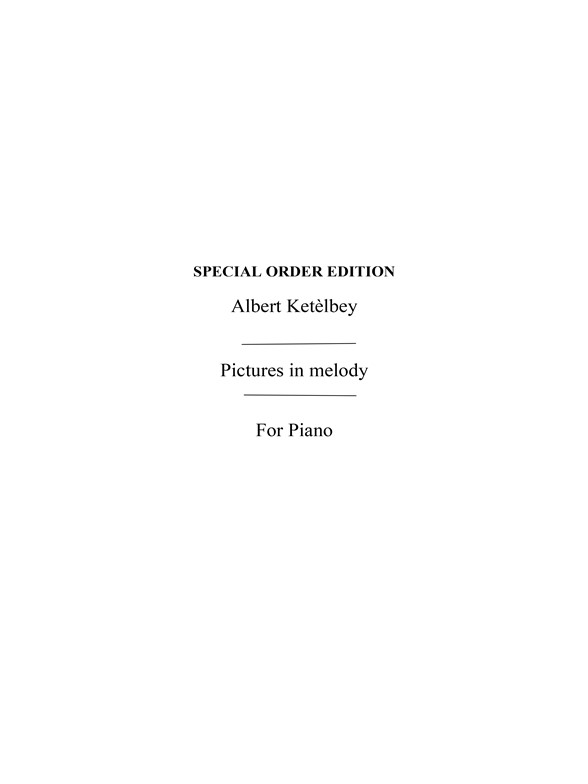 Albert Ketelbey: Pictures In Melody (Piano)
