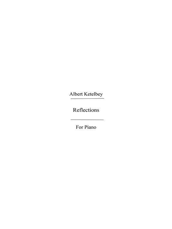 KETELBEY ALBERT REFLECTIONS SOLO PIANO BOOK