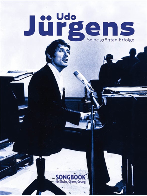 Udo Jürgens: Seine Größten Erfolge Für Klavier, Gesang Und Gitarre