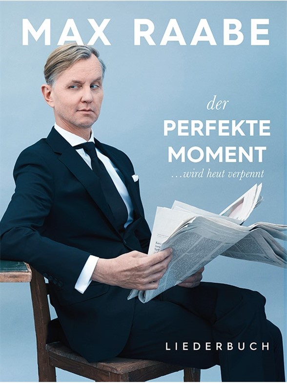 Max Raabe "Der perfekte Moment wird heut verpennt"