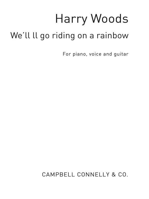 Harry Woods: We'll All Go Riding On A Rainbow (PVG)