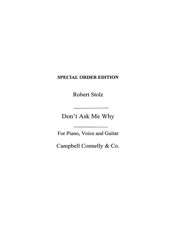 Robert Stolz: Don't Ask Me Why