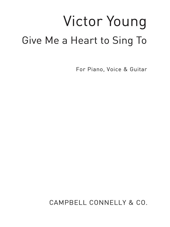 Victor Young: Give Me A Heart To Sing To (PVG)