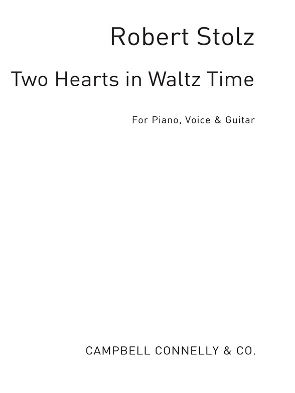 Stolz, Robert Two Hearts In Waltz Time Pvg