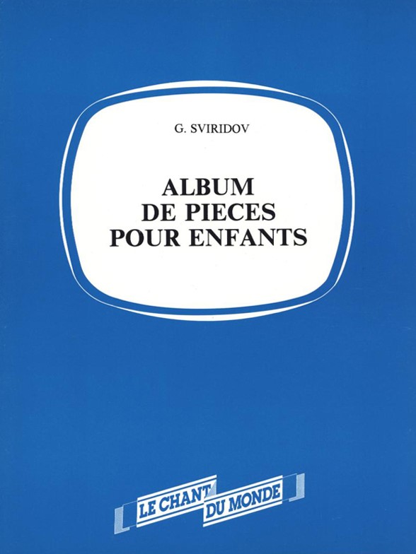 Georges Sviridov: Album Pour Enfants