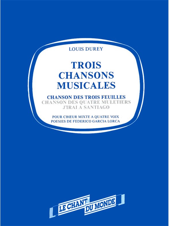 Louis Durey: Chanson Des Trois Feuilles