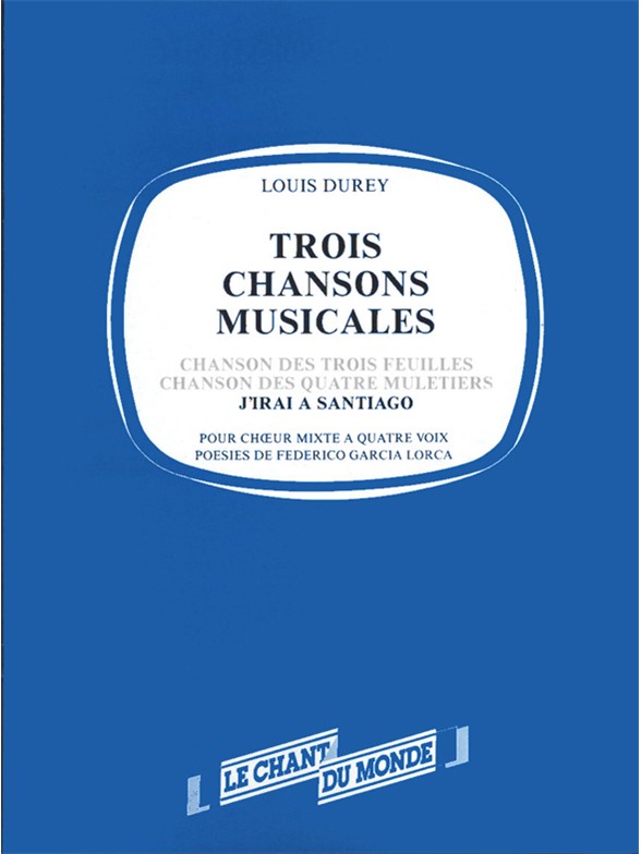 Louis Durey: J'irai À Santiago