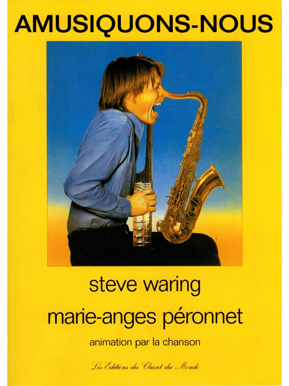 Steve Waring: Amusiquons-Nous