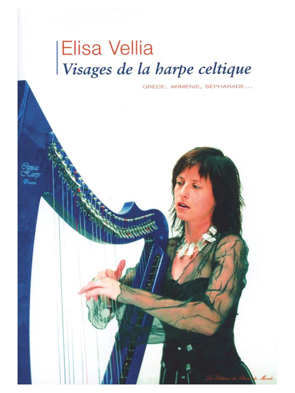 Elisa Vellia: Visages De La Harpe Celtique