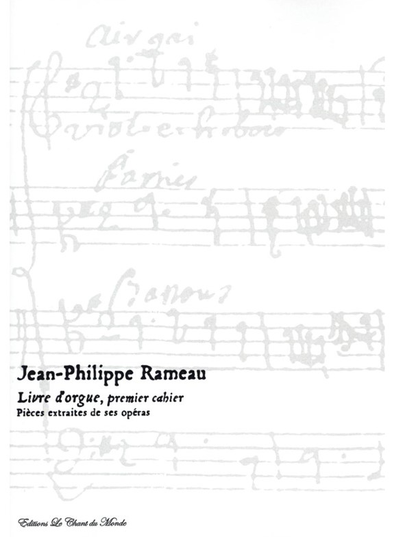 Jean-Philippe Rameau: Livre D'Orgue, Premier Cahier