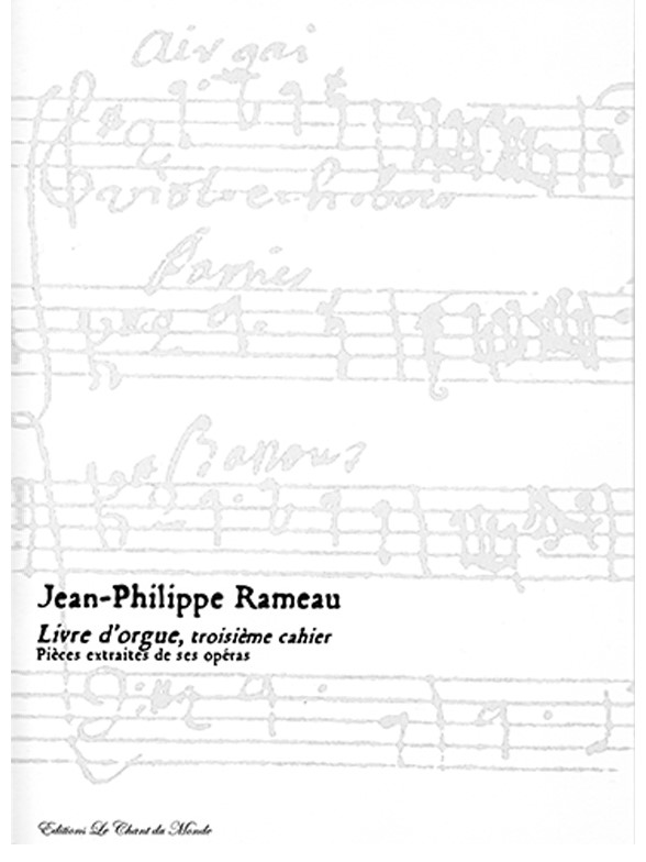 Jean-Philippe Rameau: Livre D'Orgue, Troisième Cahier