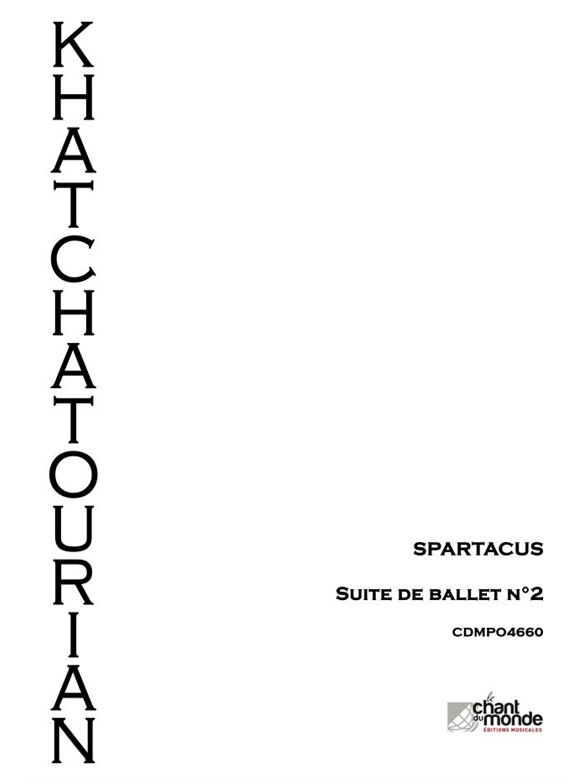 Aram Khatchatourian: Spartacus - Suite D'orchestre No. 2