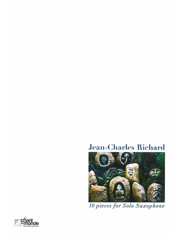 Jean-Charles Richard: Dix Pieces Pour Saxophone
