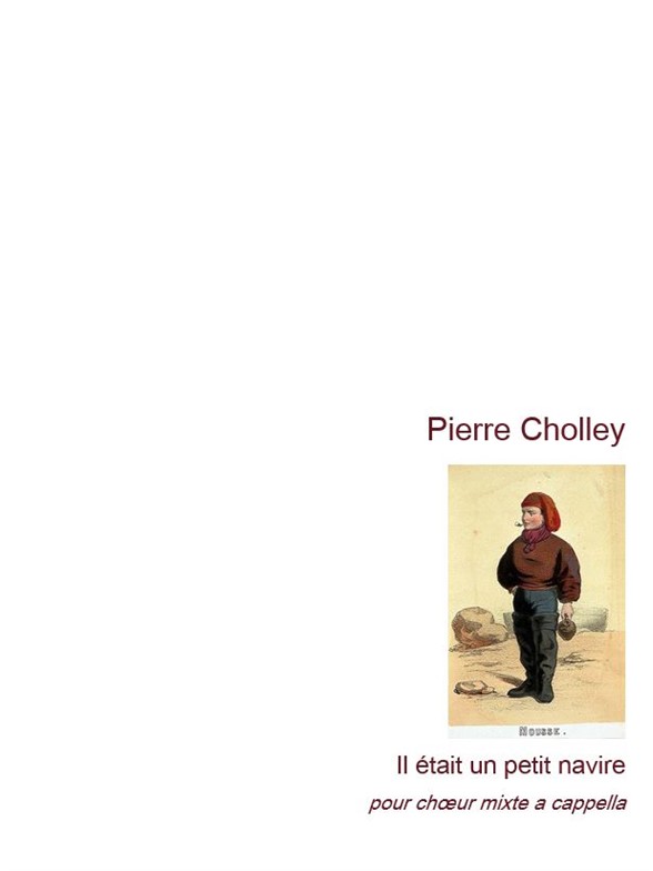 Pierre Cholley: Il était Un Petit Navire