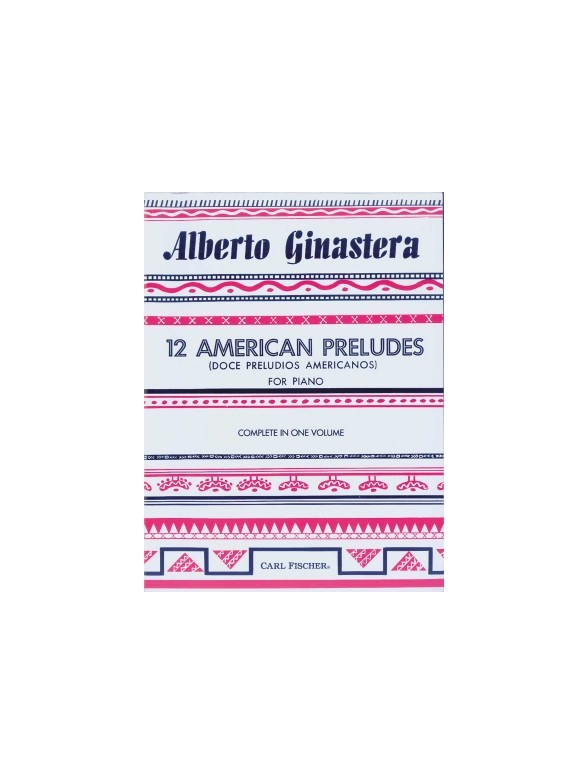 GINASTERA ALBERTO 12 AMERICAN PRELUDES DOCE PRELUDIOS AMERICANOS PF BK