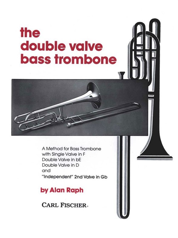 Alan Raph: The Double Valve Bass Trombone