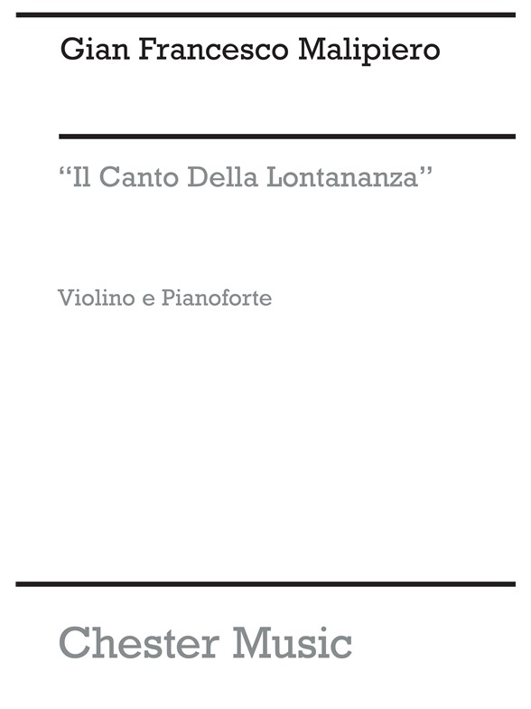MALIPIERO GIAN FRANCESCO IL CANTO DELLA LONTANANZA VIOLIN & PIANO BOOK
