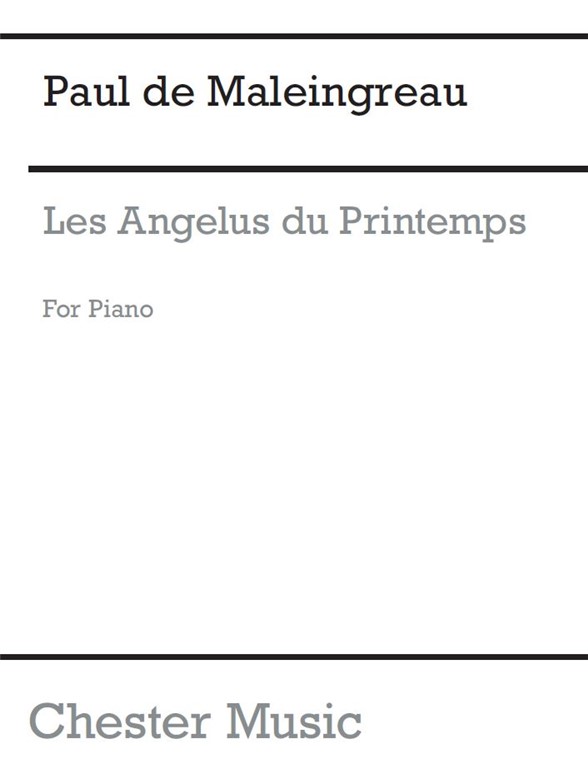 Paul De Maleingreau: Les Angelus Du Printemps Op.17