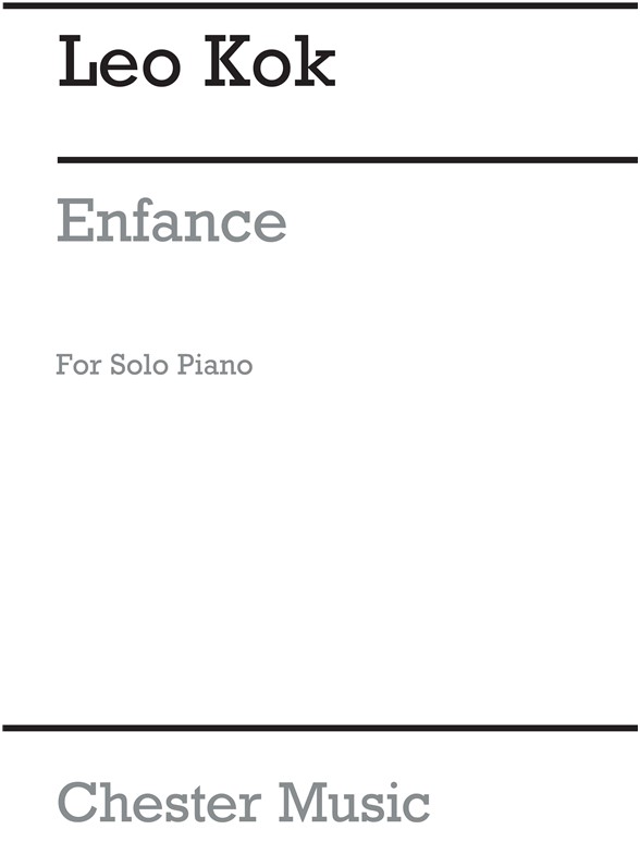 Leo Kok: Enfance (Childhood) For Solo Piano