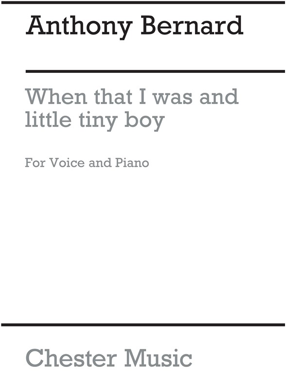 Anthony Bernard: When That I Was And A Little Tiny Boy (Medium Voice)