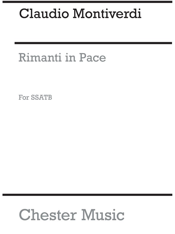 Monteverdi, C Rimanti In Pace Ssatb