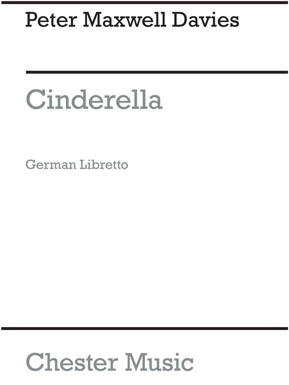 Peter Maxwell Davies: Cinderella (German Libretto)