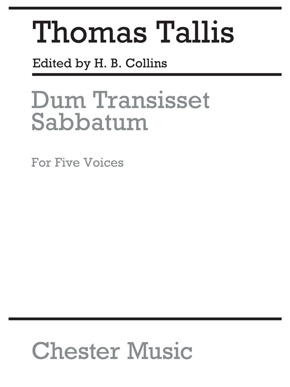Thomas Tallis: Dum Transisset Sabbatum (SATTB)