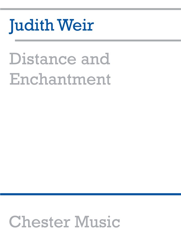 Judith Weir: Distance And Enchantment (Score And Parts)