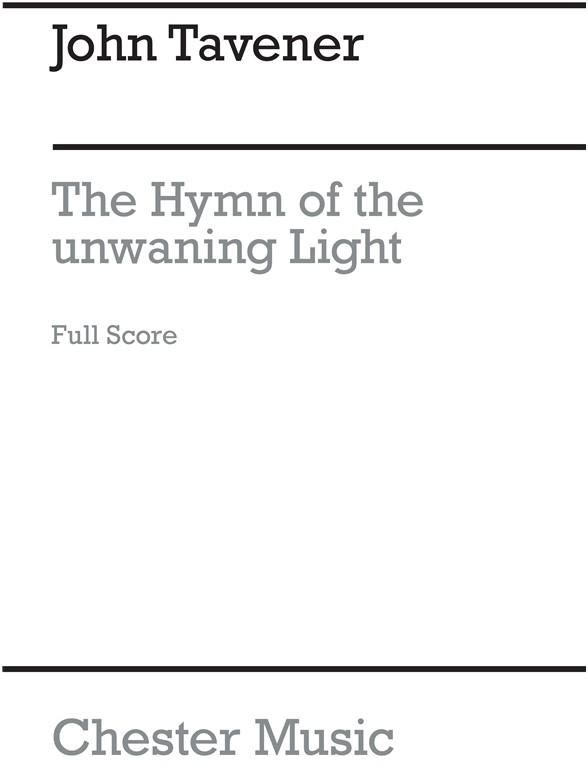 John Tavener: The Hymn Of The Unwaning Light